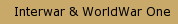 Interwar & WorldWar One